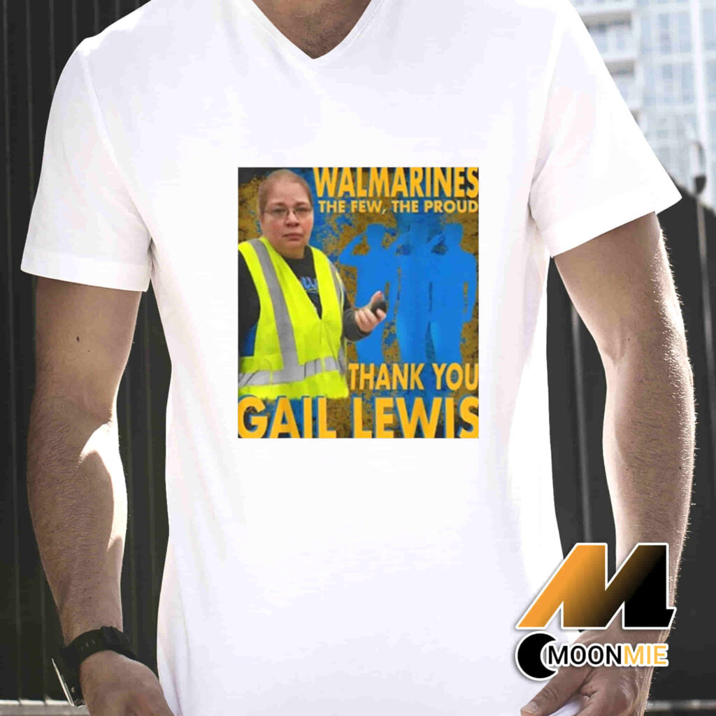 Walmarines The Few The Proud Thank You Gail Lewis T Shirt