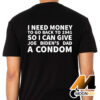I Need Money To Go Back To 1941 So I Can Give Joe Biden’s Dad A Condom Shirt